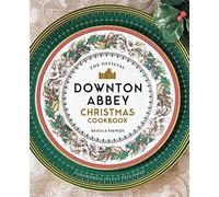 The Official Downton Abbey Christmas Cookbook (Downton Abbey Cookery)