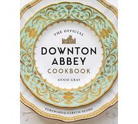 The Official Downton Abbey Cookbook
