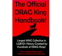 The Official DRAG King Handbook: DRAG Kings (DRAG411 books)