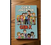 The Official Gen X Joke Book: 240+ Jokes for the Forgotten Generation