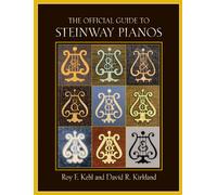 The Official Guide to Steinway Pianos (Amadeus)