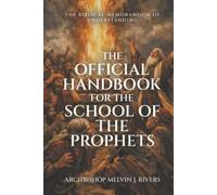 The Official Handbook For The School of The Prophets: The Biblical Memorandum of Understanding