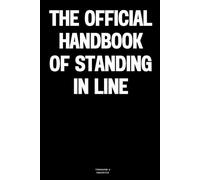 The Official Handbook of Standing in Line: The Notebook