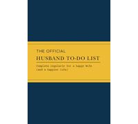 The Official Husband To-do List: The Key To A Successful Marriage