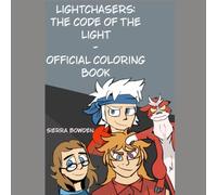 The official Lightchasers :code of the light coloring book