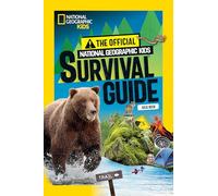 The Official National Geographic Kids Survival Guide
