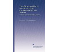 The official pamphlet or prospectus of the Co-operative Ass'n of America: for February nineteen hundred and two