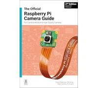 The official Raspberry Pi Camera Module guide, 2nd Edition: For Raspberry Pi Camera Modules