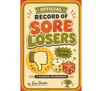 The Official Record of Sore Losers: Score Tracker for Board Games, Card Games & Family Competitions, 6x9 (Game Night Trackers)