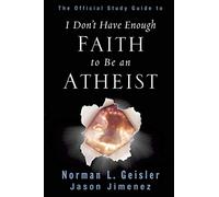 The Official Study Guide to I Don’t Have Enough Faith to Be an Atheist