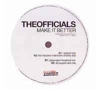 THE OFFICIALS / MAKE IT BETTER