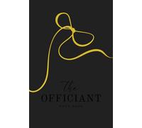 The Officiant Notebook: Elegant Wedding Ceremony Planner & Script Organizer for Marriage Officiants | Minimalist Black and Gold Design