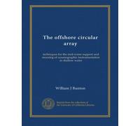The offshore circular array: techniques for the mid-water support and mooring of oceanographic instrumentation in shallow water