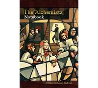 The OG Alchemists - Notebook 2: Artists transmute the human experience into gold. Because art is gold