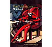 The OG Alchemists - Notebook: Artists transmute the human experience into gold. Because art is gold.