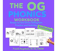 The OG Phonics Workbook Beginner Anthology: Ready-to-Use Orton Gillingham Practice and Activities: Bonus Digital Content Included (The OG Phonics Curriculum)