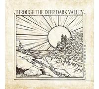THE OH HELLOS - THROUGH THE DEEP, DARK VALLEY [Vinilo]