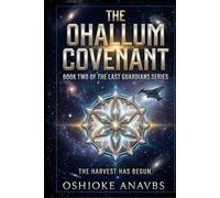 THE OHALLUM COVENANT: The Harvest Has Begun (THE LAST GUARDIANS)