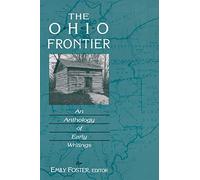 The Ohio Frontier: An Anthology of Early Writings (Ohio River Valley Series)