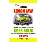 The Ohio Lemon Law - When Your New Vehicle Goes Sour (Volume 38)