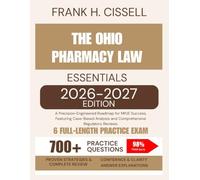 The Ohio Pharmacy Law Essentials 2026-2027 Edition: A Precision-Engineered Roadmap for MPJE Success, Featuring Case-Based Analysis and Comprehensive Regulatory Reviews.