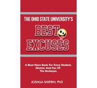 The Ohio State University’s Best Excuses: A Must Have Book For Every Student, Alumni, And Fan Of The Buckeyes