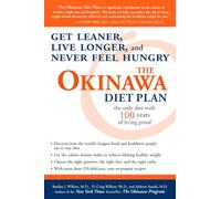 The Okinawa Diet Plan: Get Leaner, Live Longer, and Never Feel Hungry