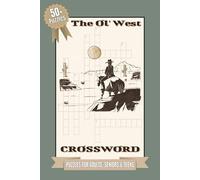 The Ol' West Crossword For Seniors, Adults & Teens: Crossword Puzzles with Easy to Read Print about The Old West, Cowboy life, Westerns and More | 6x9 ... Gift for Vacations, Holidays and Relaxation
