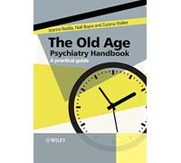 The Old Age Psychiatry Handbook: A Practical Guide