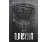 The Old Asylum: A Haunting Gothic Psychological Thriller
