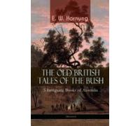 The Old British Tales Of The Bush - 5 Intriguing Books Of Australia (i