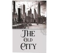 The Old City: A Cute Notebook For Women, girls, boys, man. This Note Book American History Included.