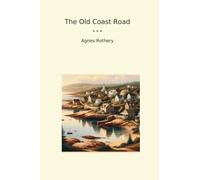 The Old Coast Road (Classic Books)