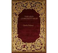 The Old Curiosity Shop: With original illustrations