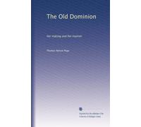The Old Dominion: her making and her manner