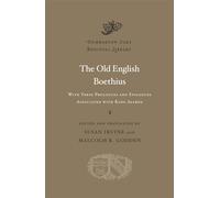 The Old English Boethius: with Verse Prologues and Epilogues Associated with King Alfred: 19 (Dumbarton Oaks Medieval Library)