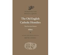 The Old English Catholic Homilies: The Second Series: 2 (Dumbarton Oaks Medieval Library)