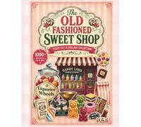 The Old Fashioned Sweet Shop: Fussy Cut & Collage Collection