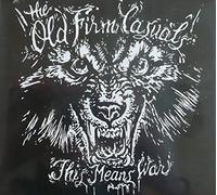 The Old Firm Casuals - This Means War