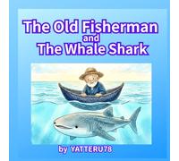 The Old Fisherman and the Whale Shark