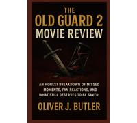 The Old Guard 2 Movie Review: An Honest Breakdown of Missed Moments, Fan Reactions, and What Still Deserves to Be Saved
