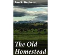 The Old Homestead (ebook)