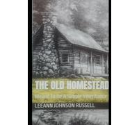 The Old Homestead: Meant To Be A Simple Inheritance
