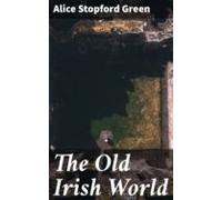 The Old Irish World (ebook)