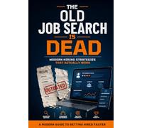 The Old Job Search Is Dead: Modern Hiring Strategies That Actually Work