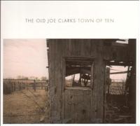 The'' ''old Joe Clarks - Town of Ten