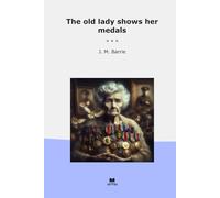 The old lady shows her medals (Classic Books)