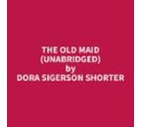 The Old Maid (unabridged) (audiolibro)