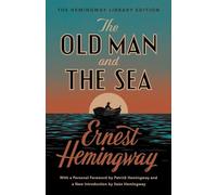 The Old Man and the Sea: The Hemingway Library Edition
