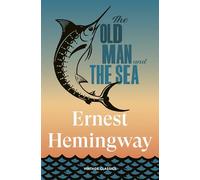 The Old Man and the Sea: The moving novella of endurance and pride from the Nobel Prize-winning author of For Whom the Bell Tolls (Brief Encounters)